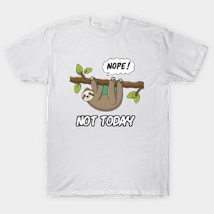 NOPE. Not Today lazy panda T-Shirt